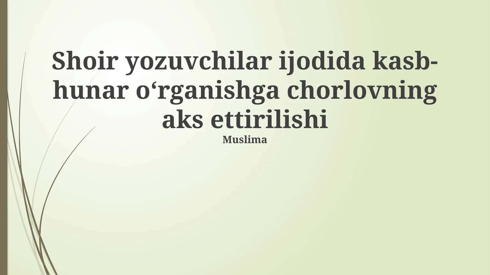 Shoir yozuvchilar ijodida kasb-hunar oʻrganishga chorlovning aks ettirilishi