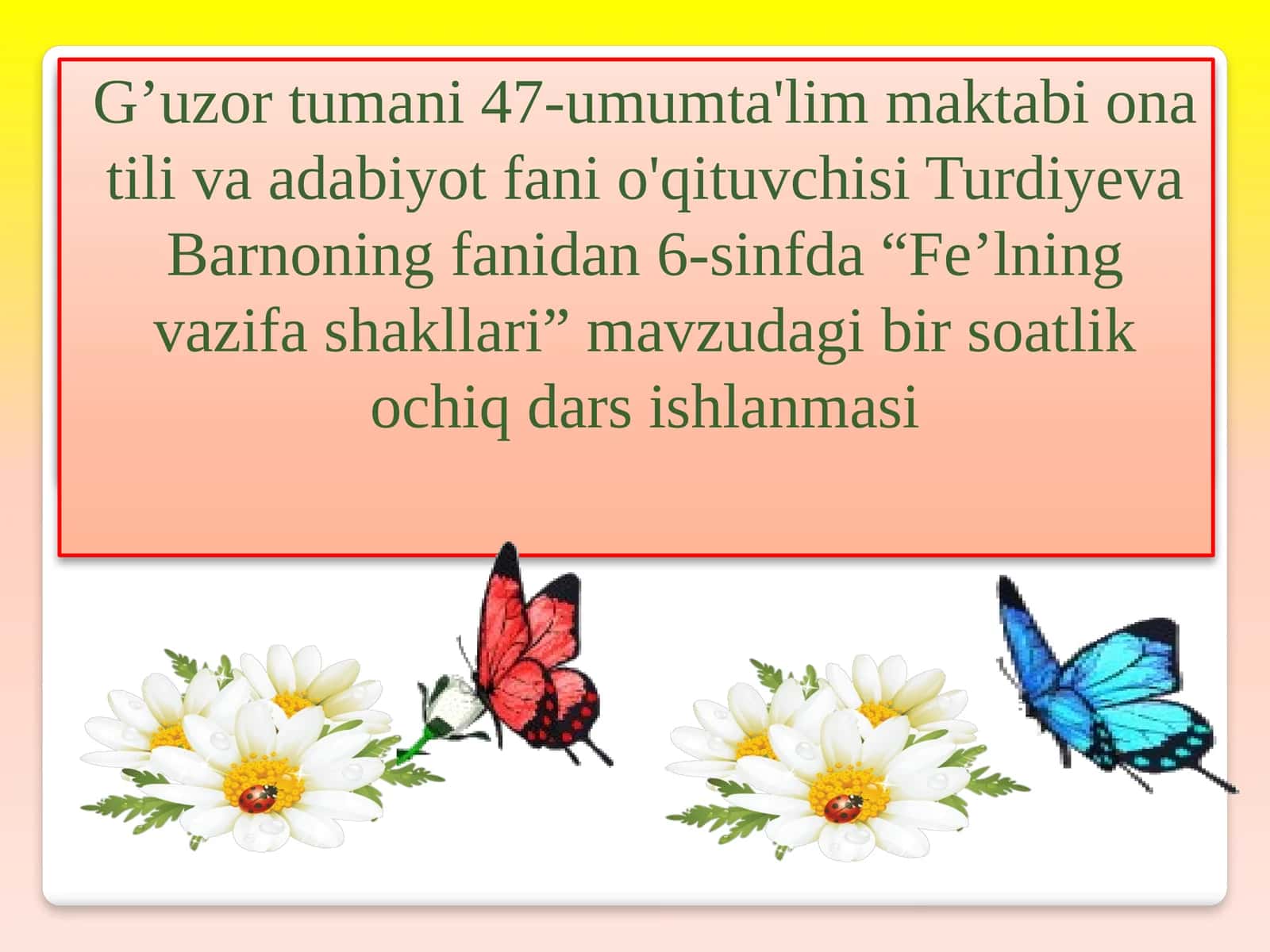 6-sinf Ona tili ochiq dars ishlnama. Fe'lning vazifa shakllari