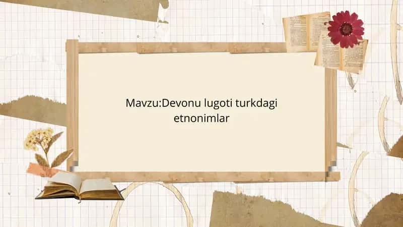Devonu lugoti turkdagi etnonimlar