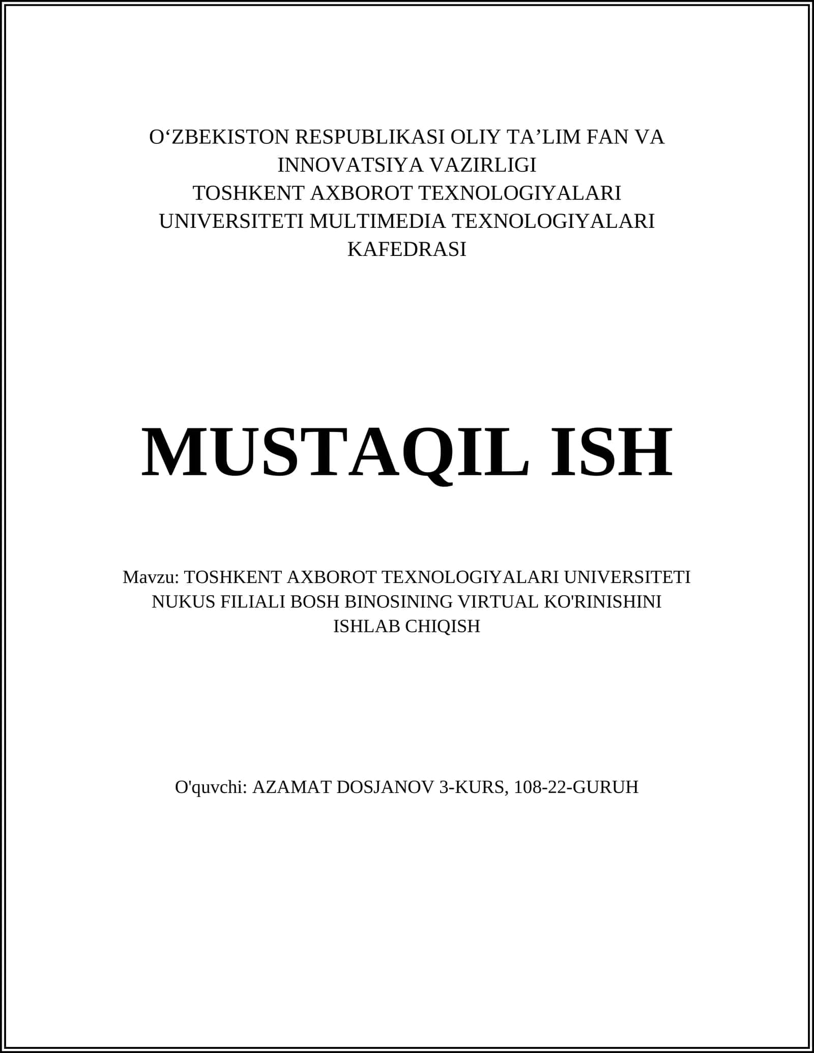 TOSHKENT AXBOROT TEXNOLOGIYALARI UNIVERSITETI NUKUS FILIALI BOSH BINOSINING VIRTUAL KO'RINISHINI ISHLAB CHIQISH