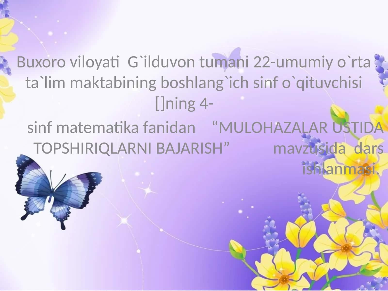 MULOHAZALAR USTIDA TOPSHIRIQLARNI BAJARISH
