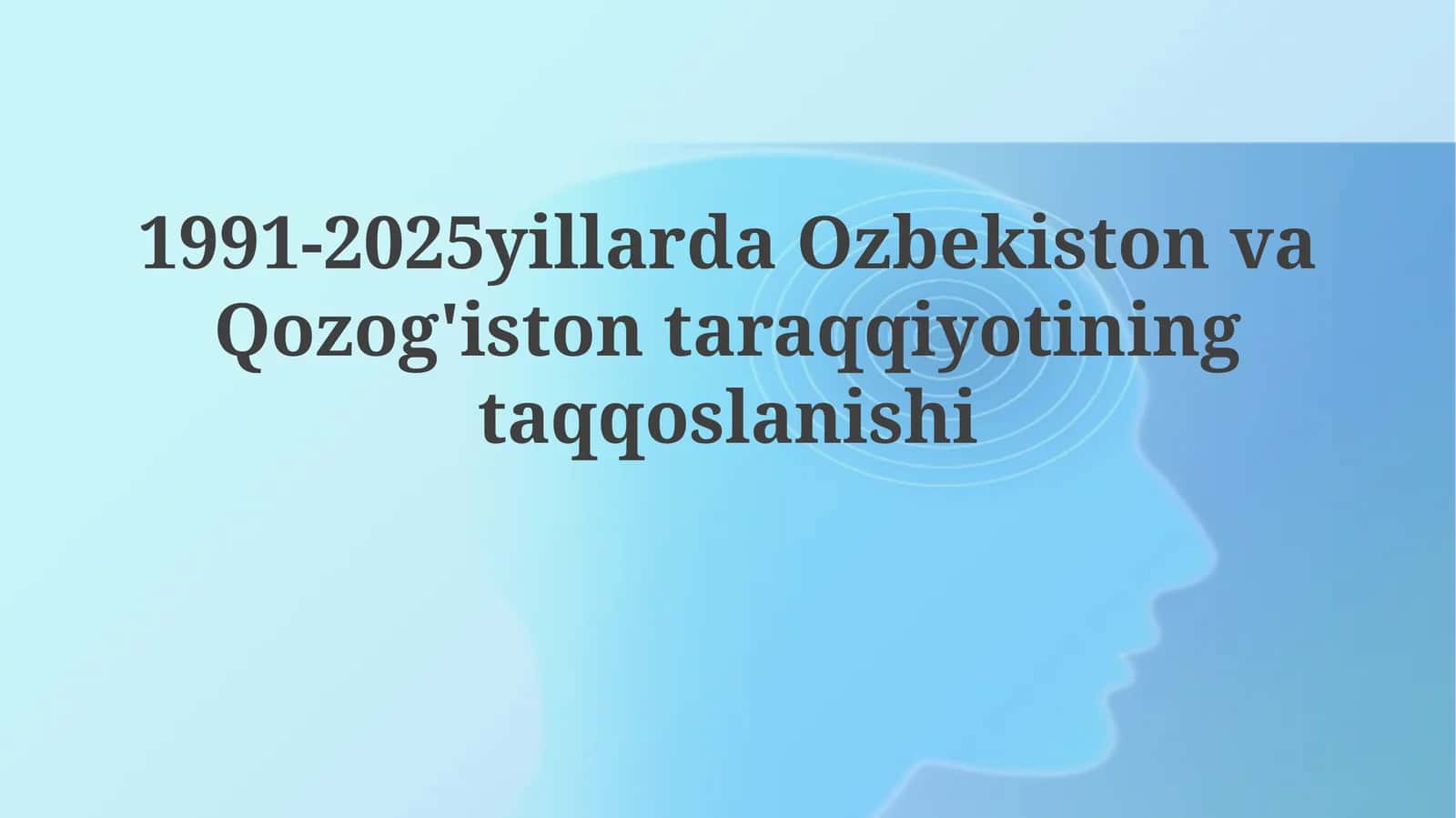 O'zbekiston va Qozog'iston rivojlanishi