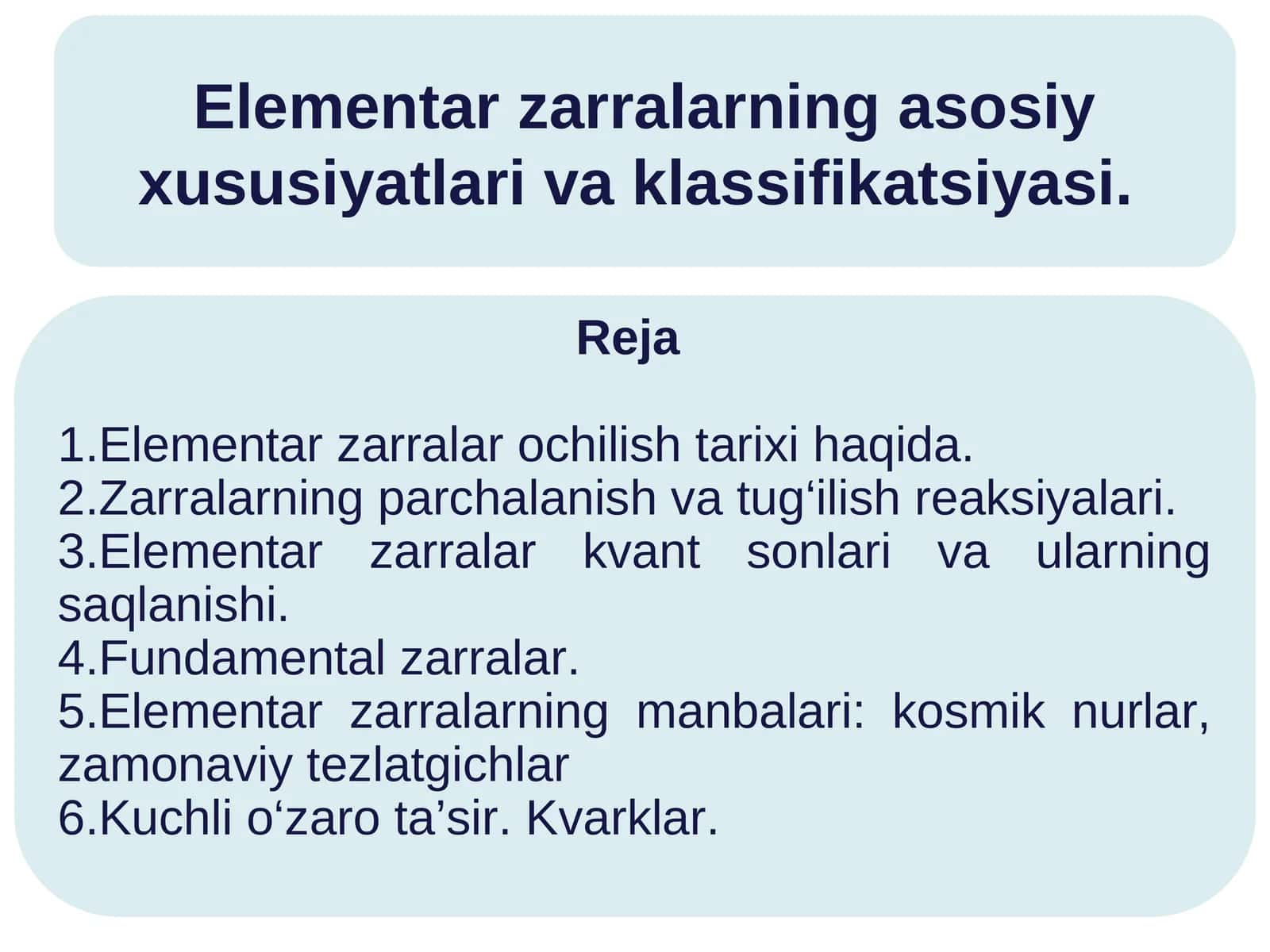Elementar zarralarning asosiy xususiyatlari va klassifikatsiyasi