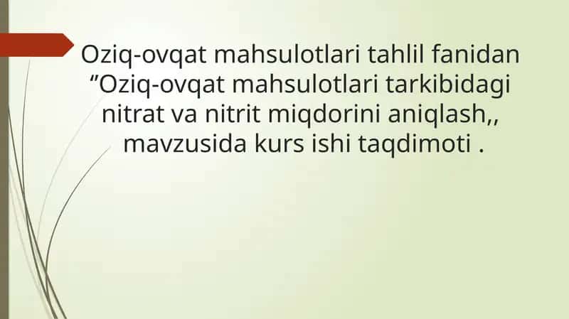 Oziq-ovqat mahsulotlari tarkibidagi nitrat va nitrit miqdorini aniqlash