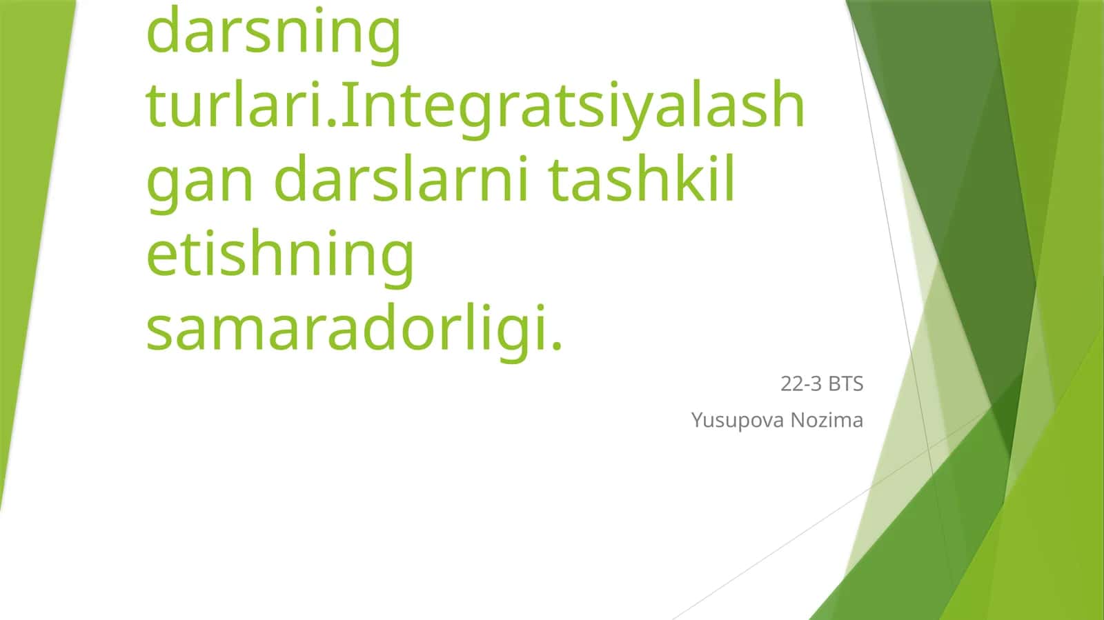 Integratsiyalashgan darsning turlari.Integratsiyalashgan darslarni tashkil etishning samaradorligi