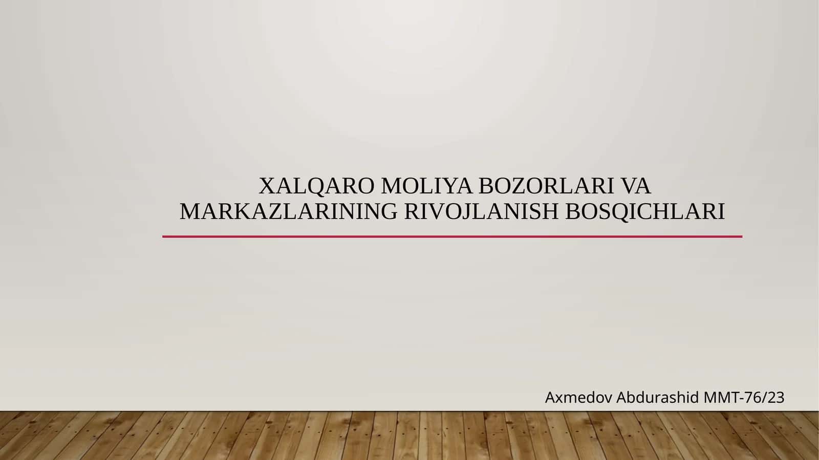 Xalqaro moliya bozorlari va markazlarining rivojlanish bosqichlari