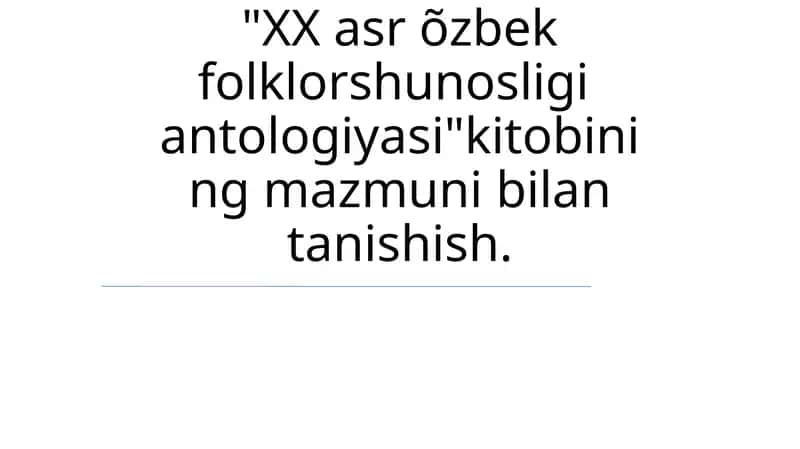 "XX asr õzbek folklorshunosligi antologiyasi"kitob