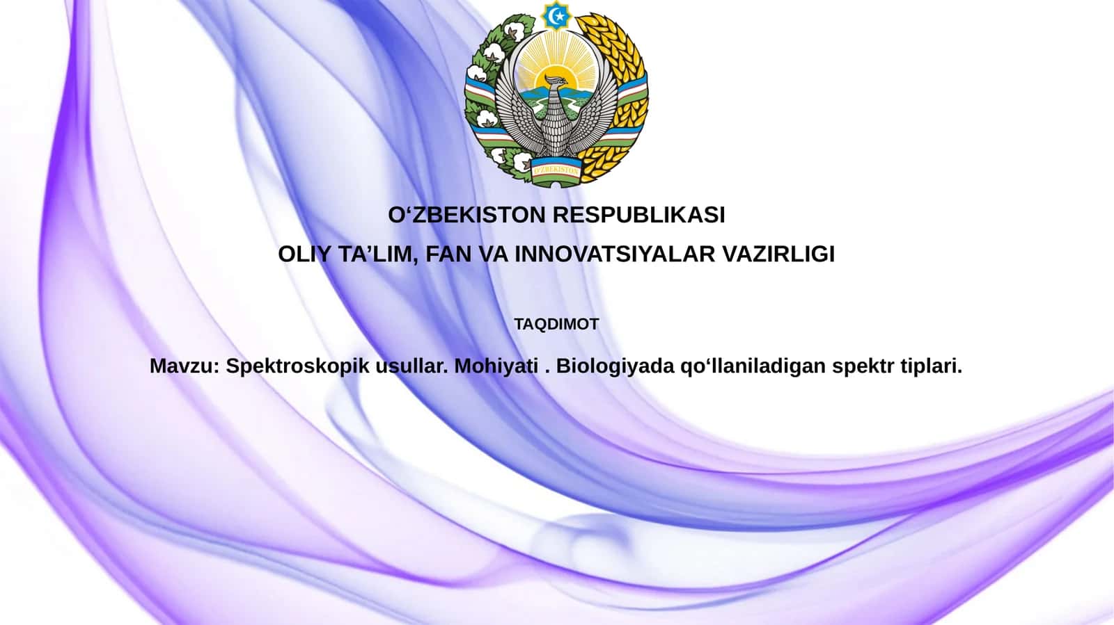 Spektroskopikusullar.Mohiyati.Biologiyadaqoʻllaniladiganspektrtiplari