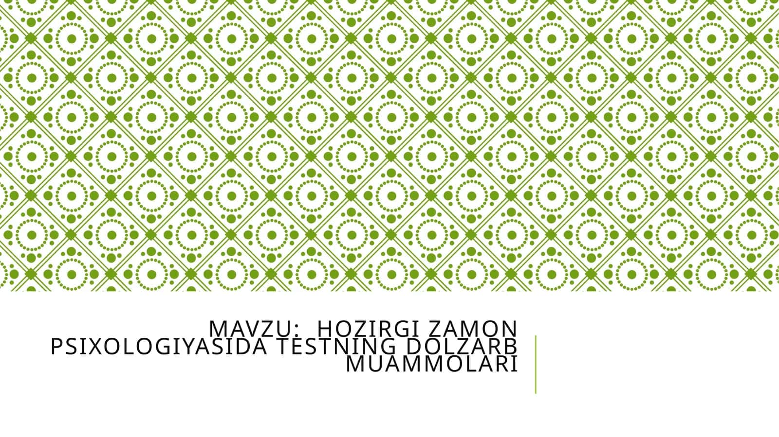 Hozirgizamon psixologiyasida testning dolzarb muammolari mavzusida tayyor taqdimot