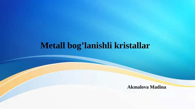 Metall bog’lanishli kristallar