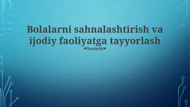 Bolalarni sahnalashtirish va ijodiy faoliyatga tayyorlash