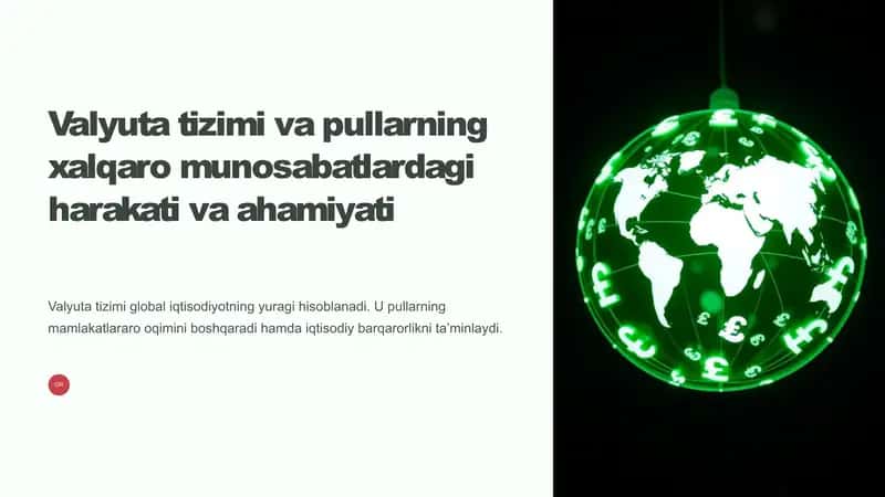 Valyuta tizimi va pullarning xalqaro munosabatlardagi harakati va ahamiyati