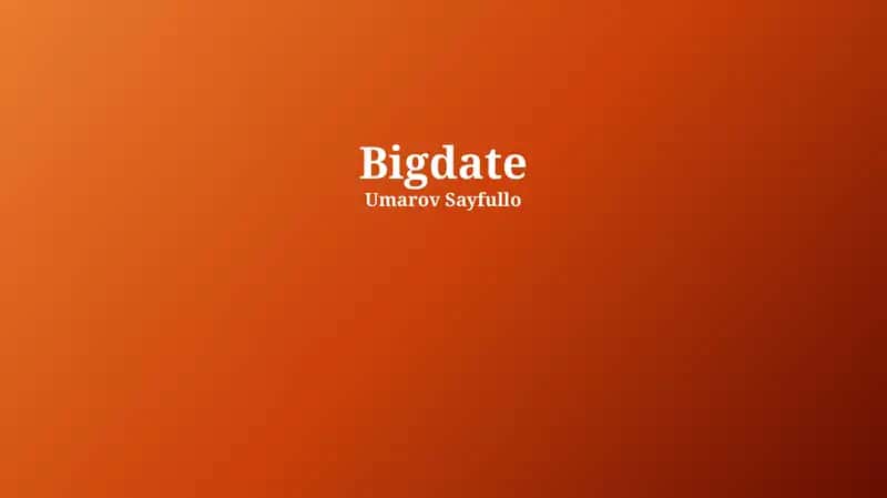 Bigdate