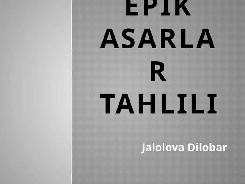 Epik asarlar tahlili.pptx