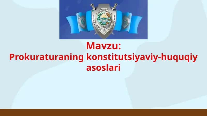 Prokuraturaning konstitutsiyaviy-huquqiy asoslari