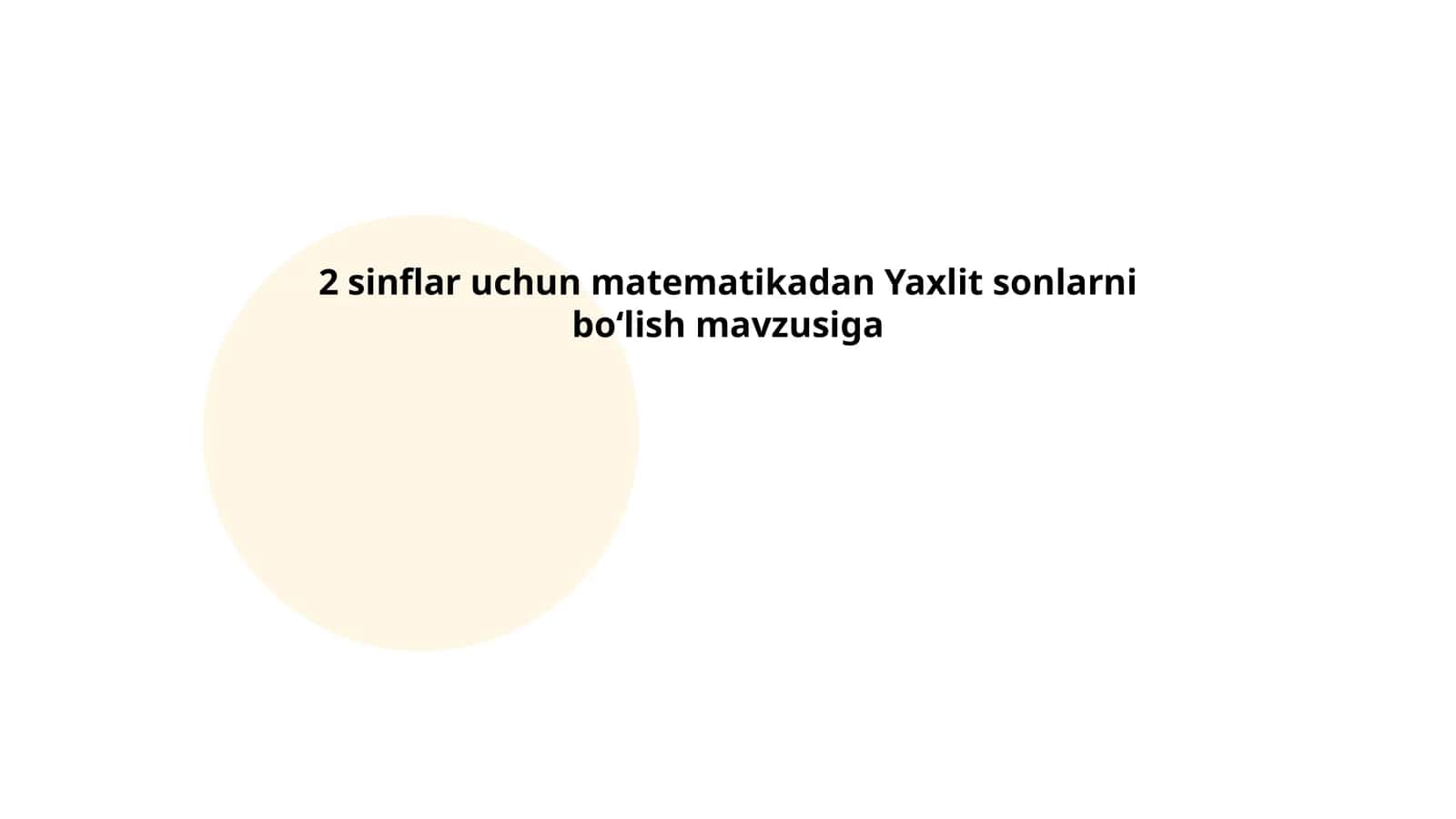 Yaxlit sonlarni boʻlish mavzusiga