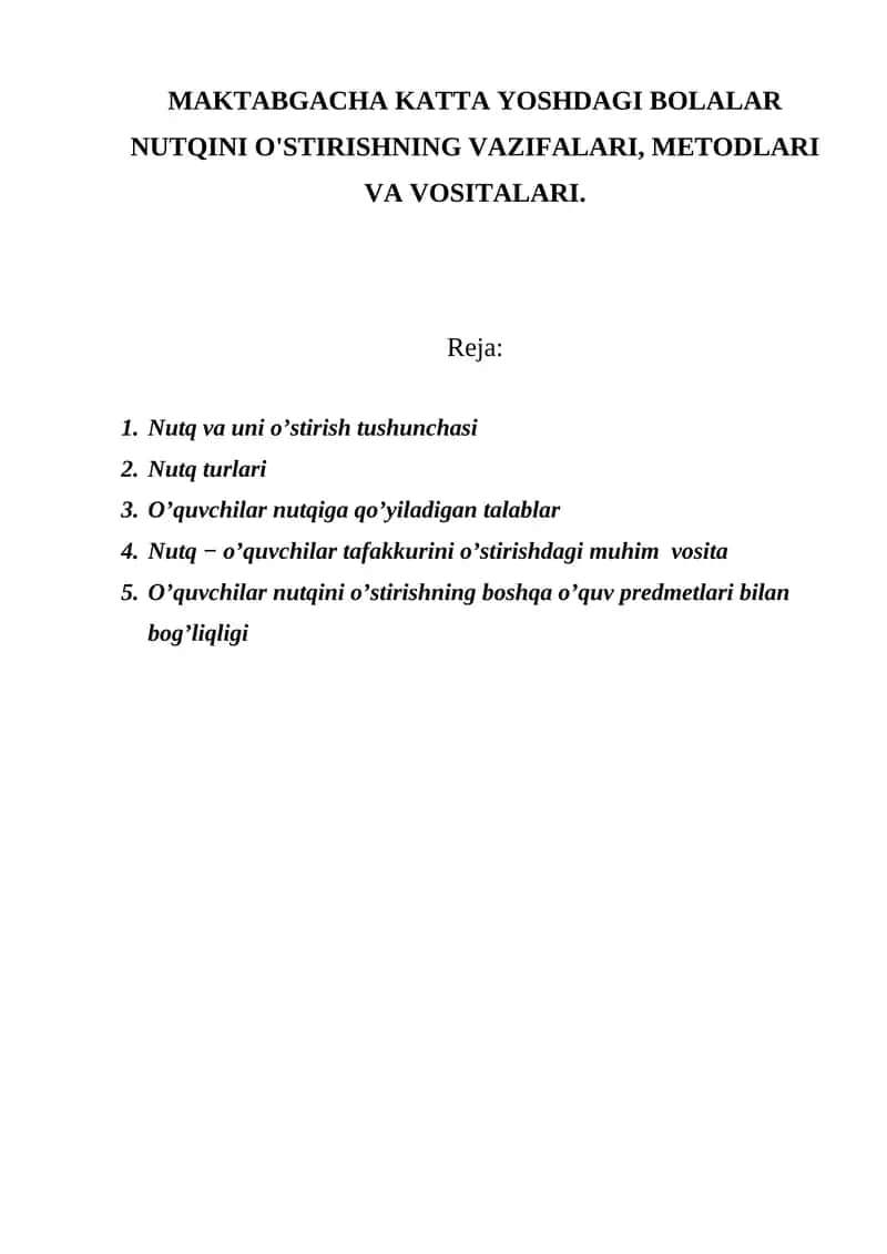 MAKTABGACHA KATTA YOSHDAGI BOLALAR NUTQINI O'STIRISHNING VAZIFALARI, METODLARI VA VOSITALARI.