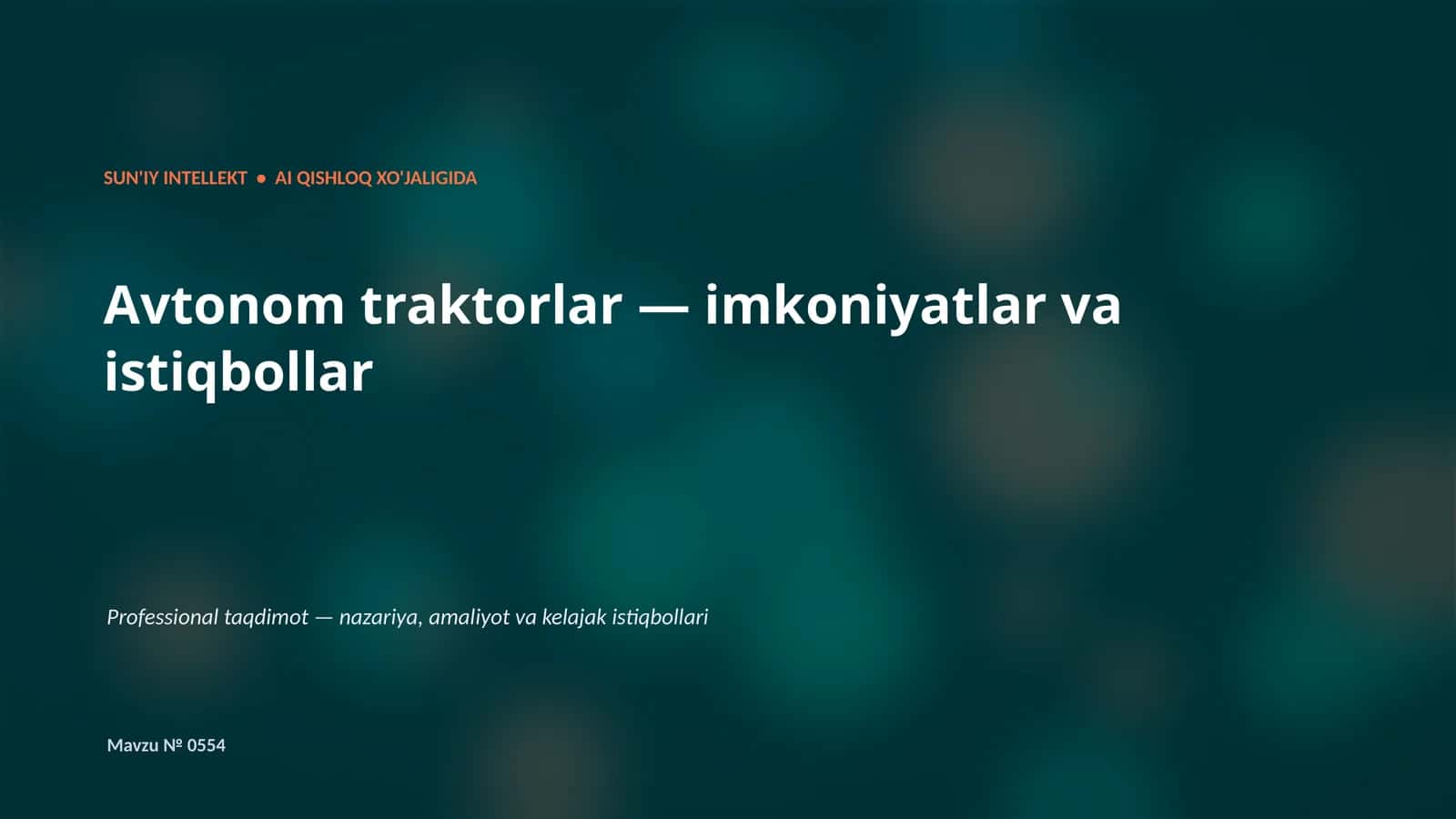 SUN'IY INTELLEKT • AI QISHLOQ XO'JALIGIDA