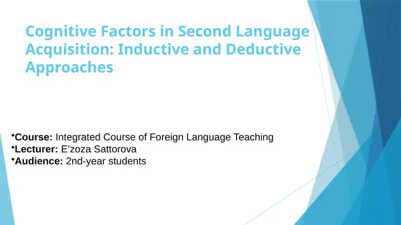 Cognitive Factors in Second Language Acquisition: Inductive and Deductive Approaches
