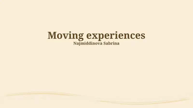 Moving experiences