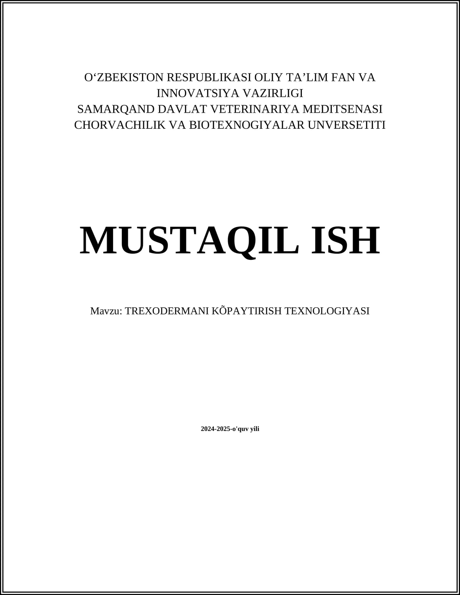 MUSTAQIL ISH Mavzu: TREXODERMANI KÕPAYTIRISH TEXNOLOGIYASI
