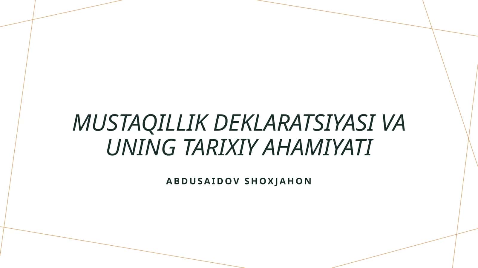 Mustaqillik deklaratsiyasi va uning tarixiy ahamiyati