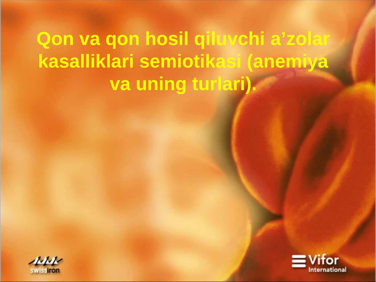 Qon va qon hosil qiluvchia’zolar kasalliklari semiotikasi (anemiya va uning turlari)