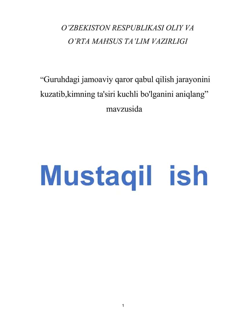 Guruhdagi jamoaviy qaror qabul qilish jarayonini kuzatib,kimning ta'siri kuchli bo'lganini aniqlang
