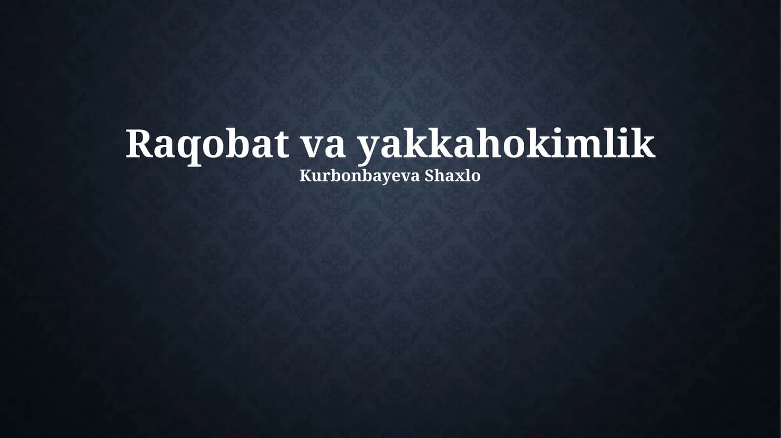 Raqobat va yakkahokimlik