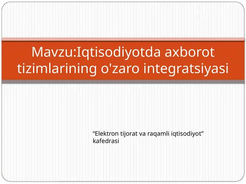 Iqtisodiyotda axborot tizimlarining o'zaro integratsiyasi