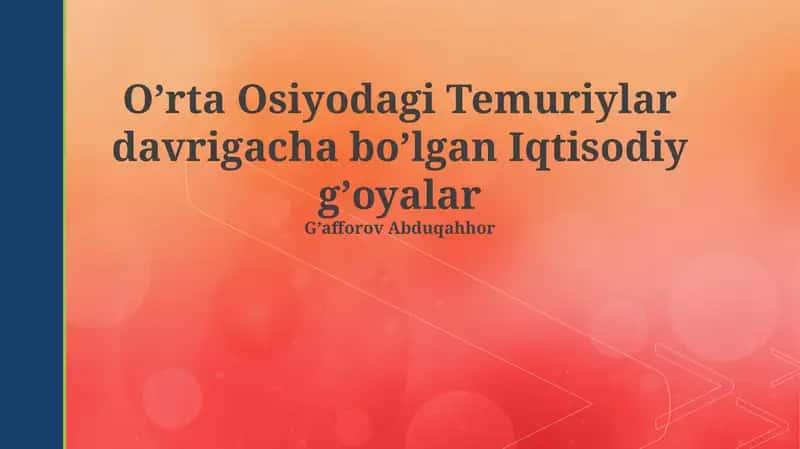 Oʼrta Osiyodagi Temuriylar davrigacha boʼlgan Iqtisodiy gʼoyalar