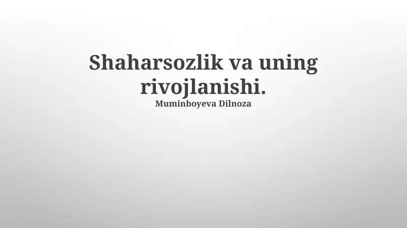 Shaharsozlik va uning rivojlanishi