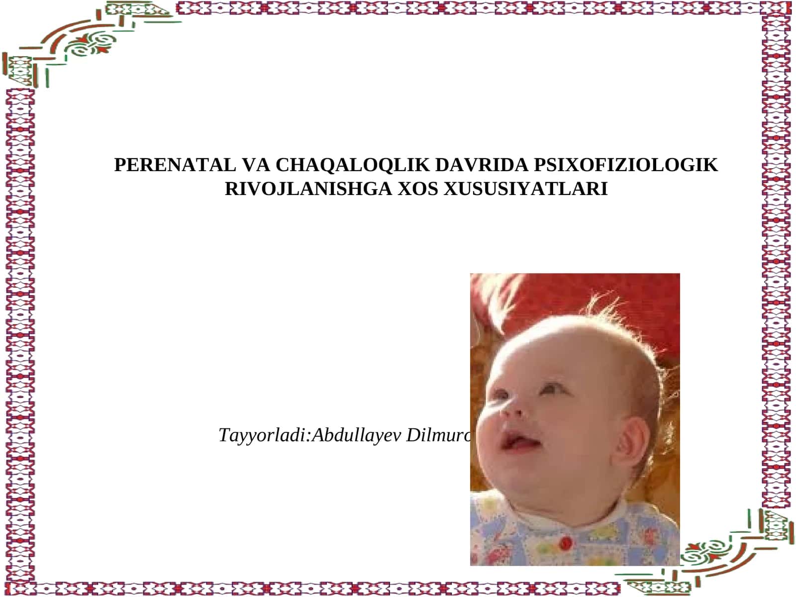 PERENATAL VA CHAQALOQLIK DAVRIDA PSIXOFIZIOLOGIK RIVOJLANISHGA XOS XUSUSIYATLARI