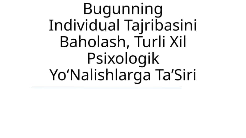 OʻTmish Va Bugunning Individual Tajribasini Baholash, Turli Xil Psixologik YoʻNalishlarga TaʼSiri