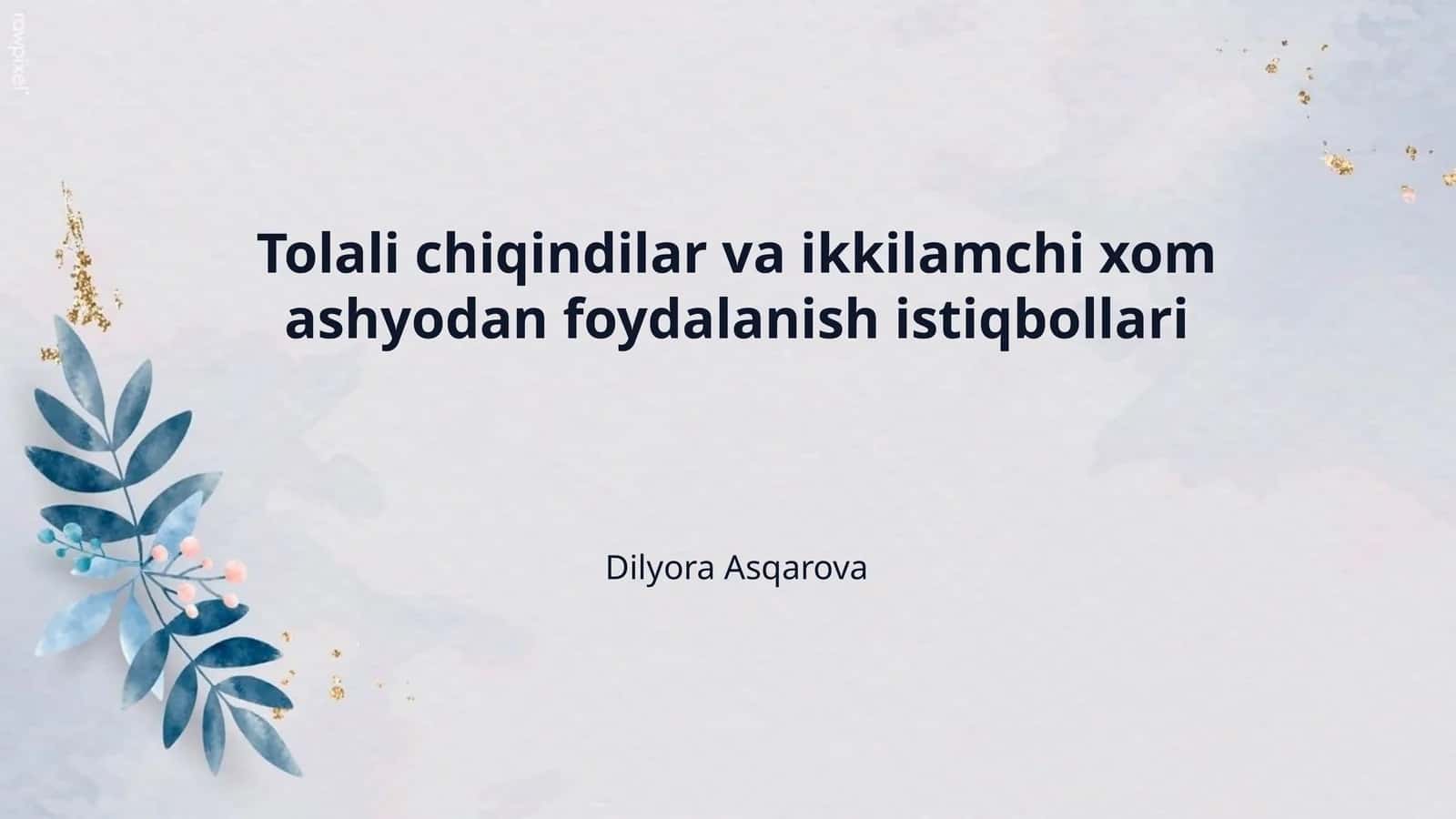 Tolali chiqindilar va ikkilamchi xom ashyodan foydalanish istiqbollari