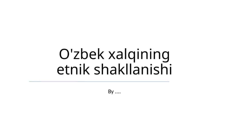 O'zbek xalqining etnik shakllanishi