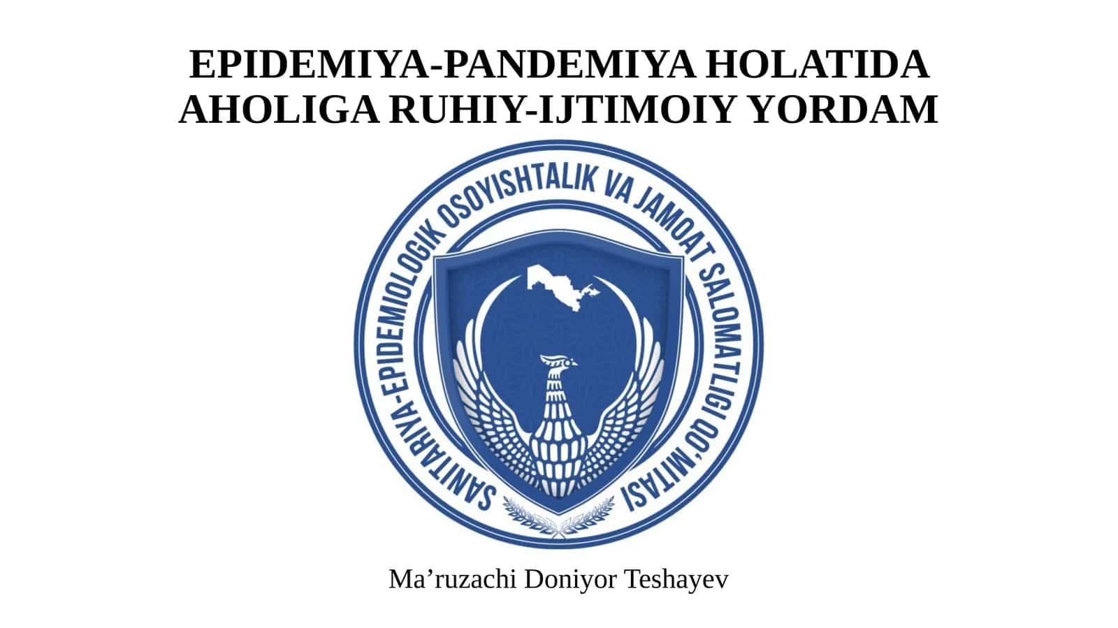 EPIDEMIYA-PANDEMIYA HOLATIDA AHOLIGA RUHIY-IJTIMOIY YORDAM
