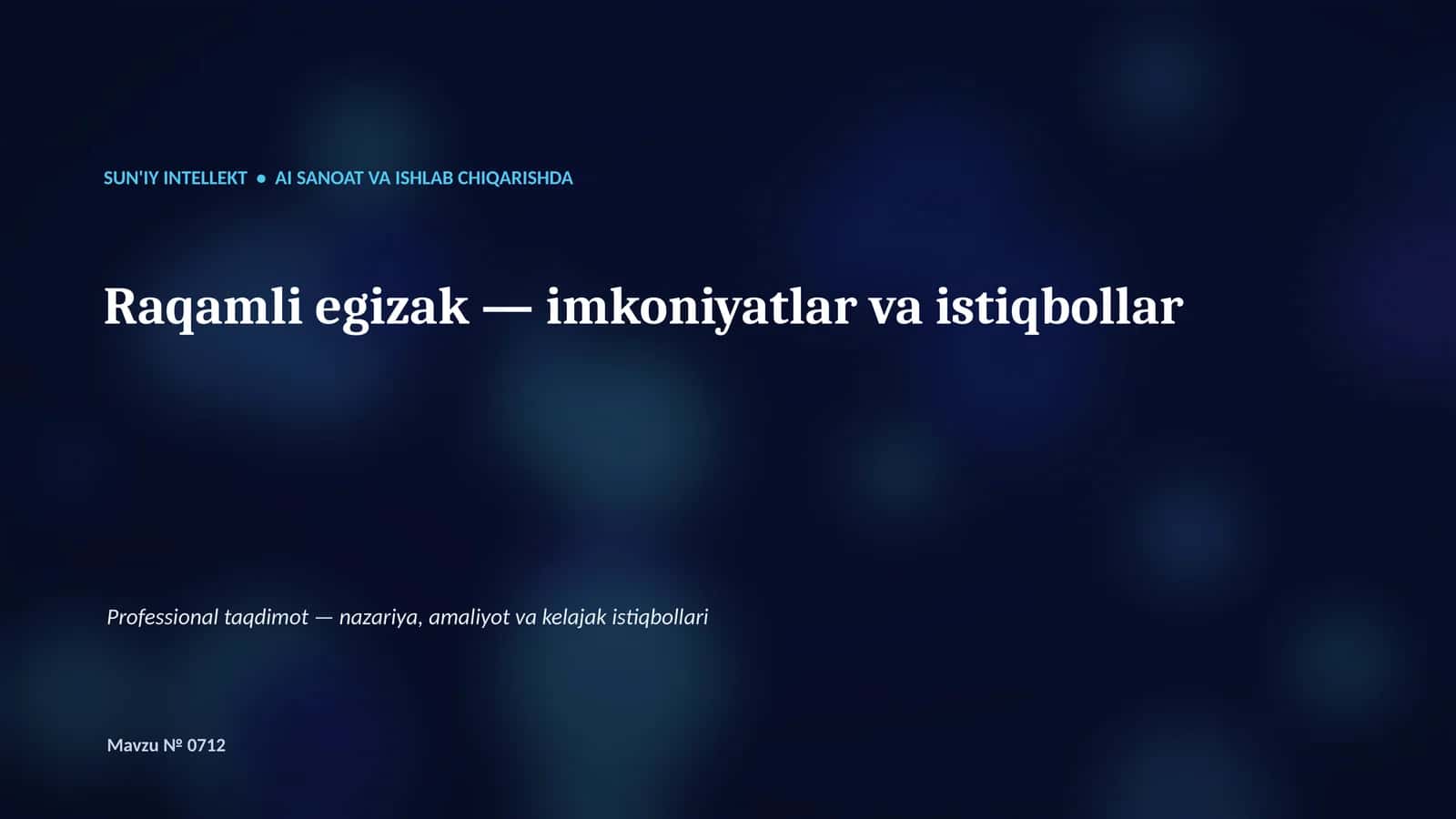 SUN'IY INTELLEKT • AI SANOAT VA ISHLAB CHIQARISHDA