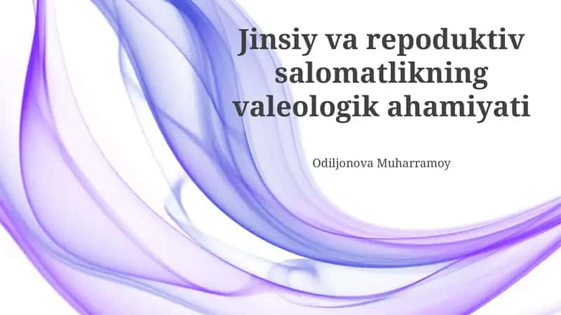 Jinsiy va repoduktiv salomatlikning valeologik ahamiyati
