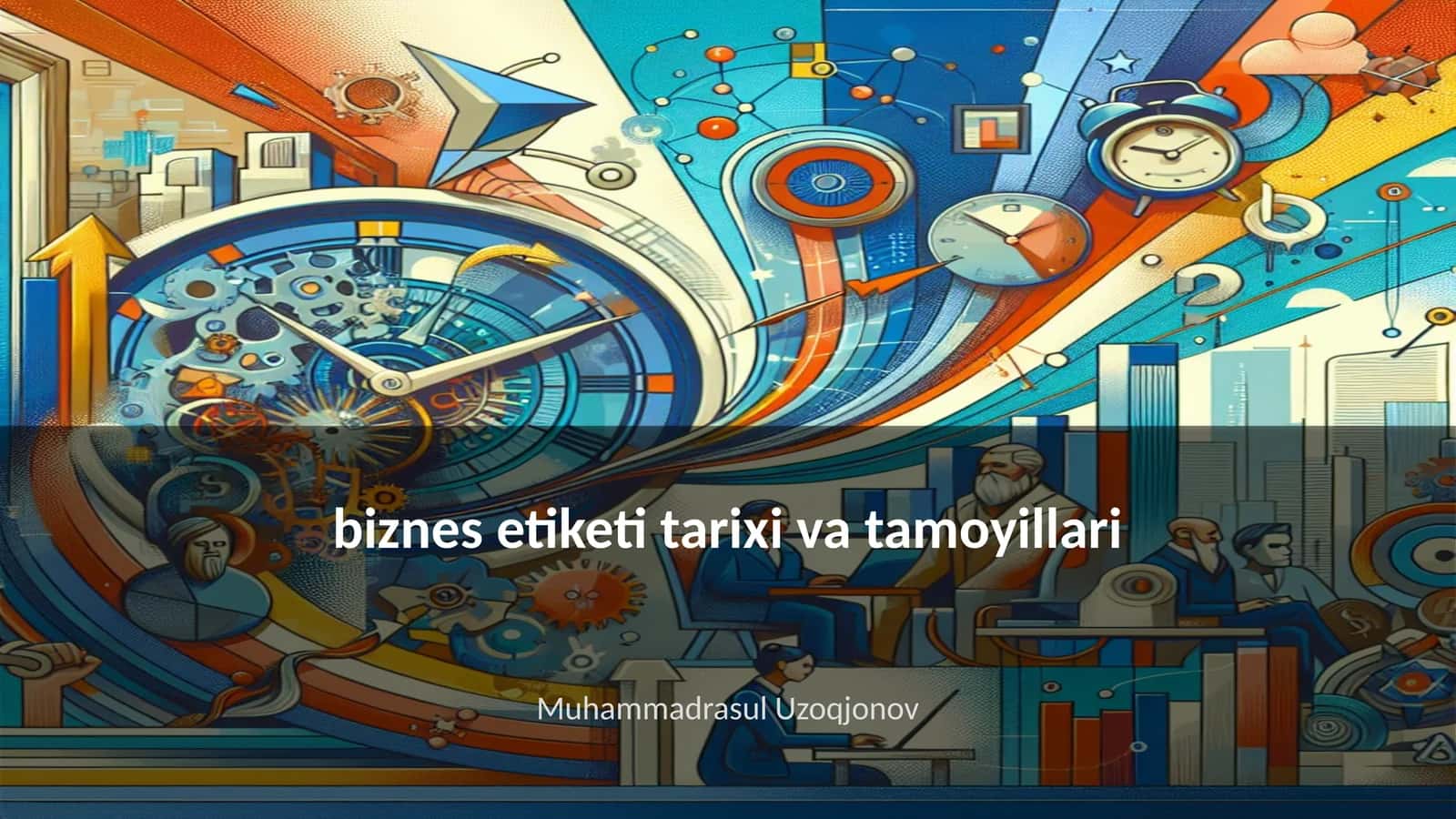 Biznes etiketi tarixi va tamoyillari