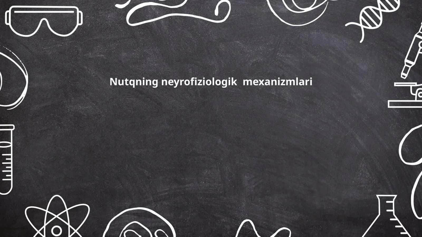 Nutqning neyrofiziologik mexanizmlari
