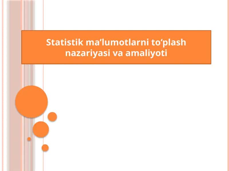 Statistik ma’lumotlarni to‘plash nazariyasi va amaliyoti