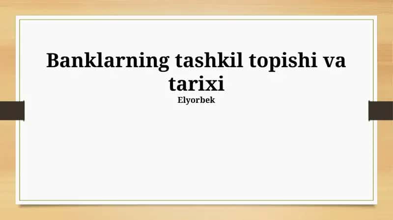 Banklarning tashkil topishi va tarixi