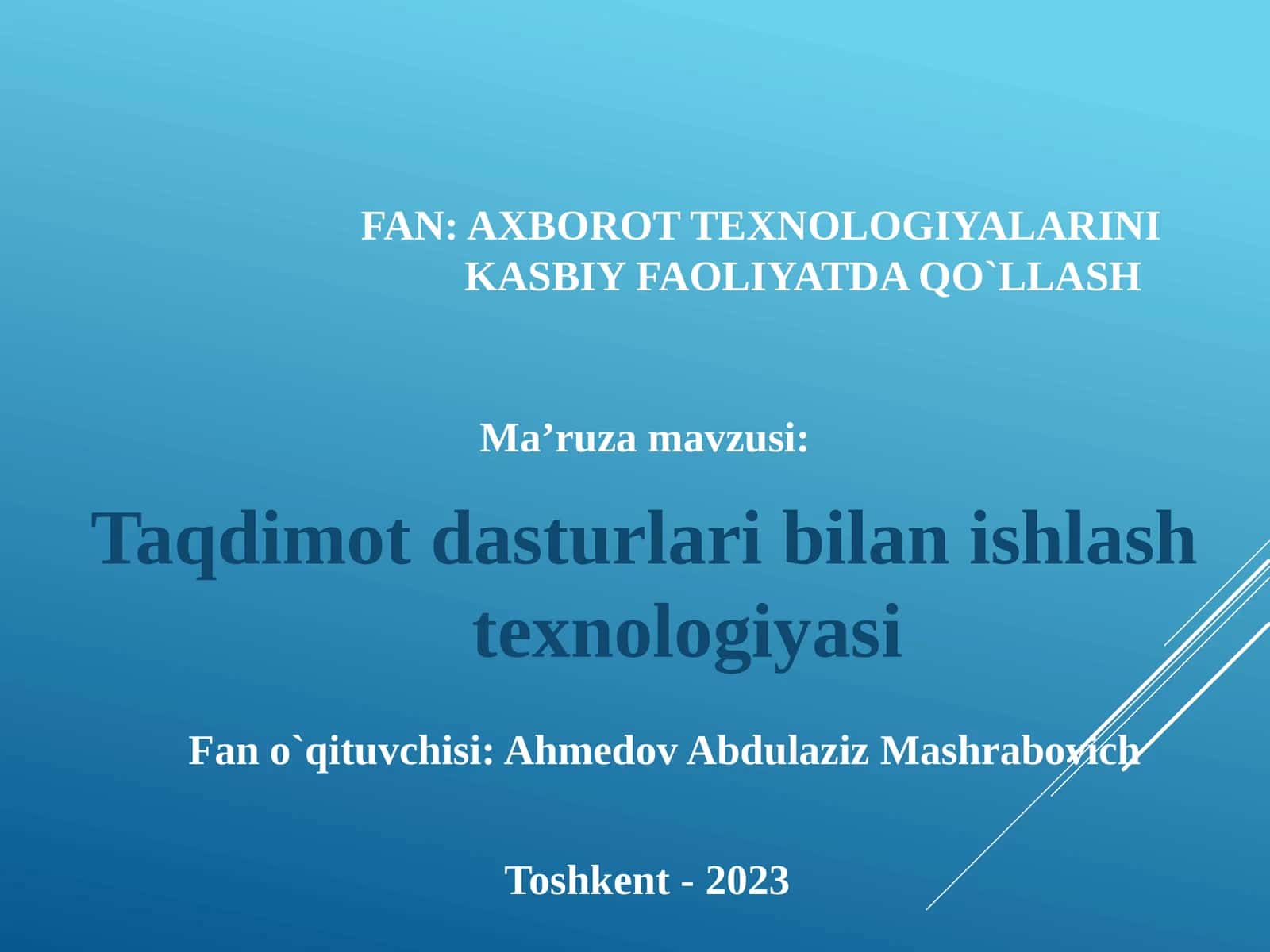 Ma’ruza mavzusi: Taqdimot dasturlari bilan ishlash texnologiyasi