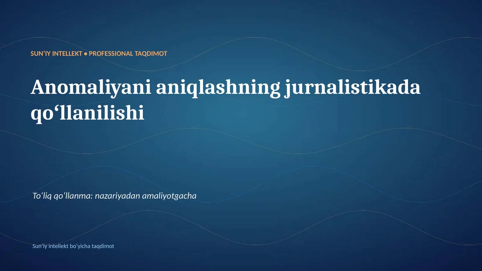 SUNʼIY INTELLEKT • PROFESSIONAL TAQDIMOT