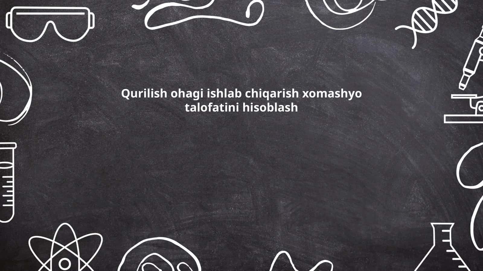 Qurilish ohagi turlari va ularning xususiyatlari