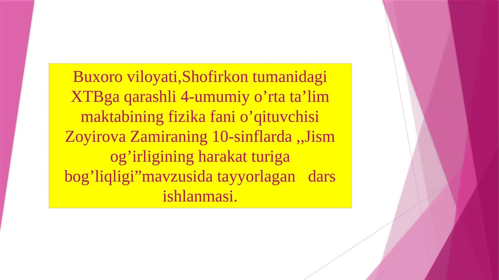 10-sinf Fizika fanidan Jism o'g'irligining harakat turiga bog'liqligi mavzuda dars ishlanma