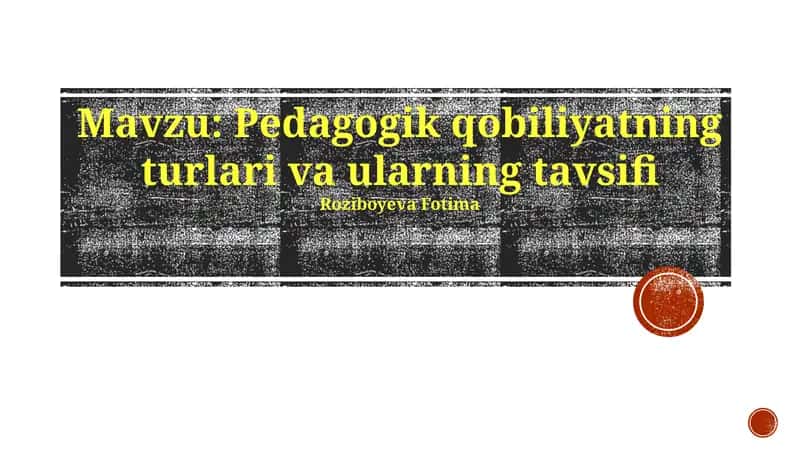 Pedagogik qobiliyatning turlari va ularning tavsifi