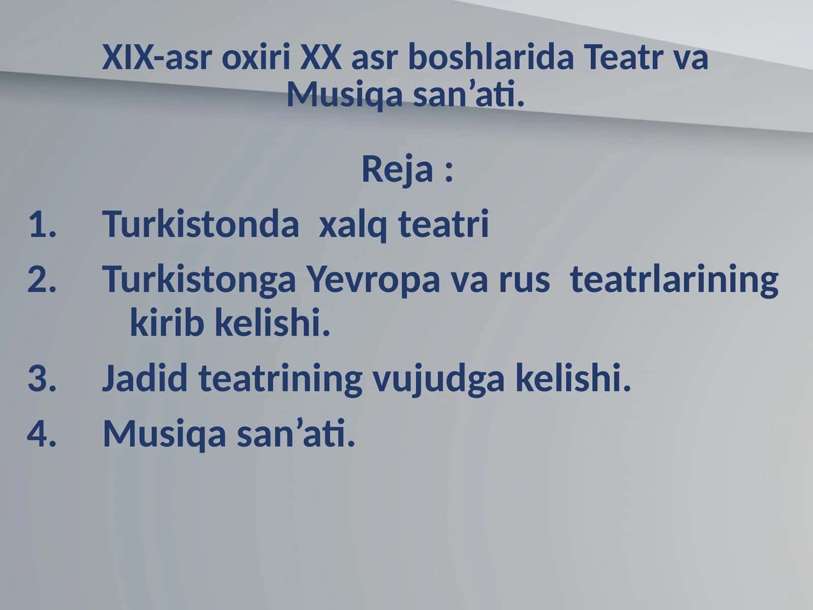 "XIX-asr oxiri-XX asr boshlarida Teatr va Musiqa san’ati"