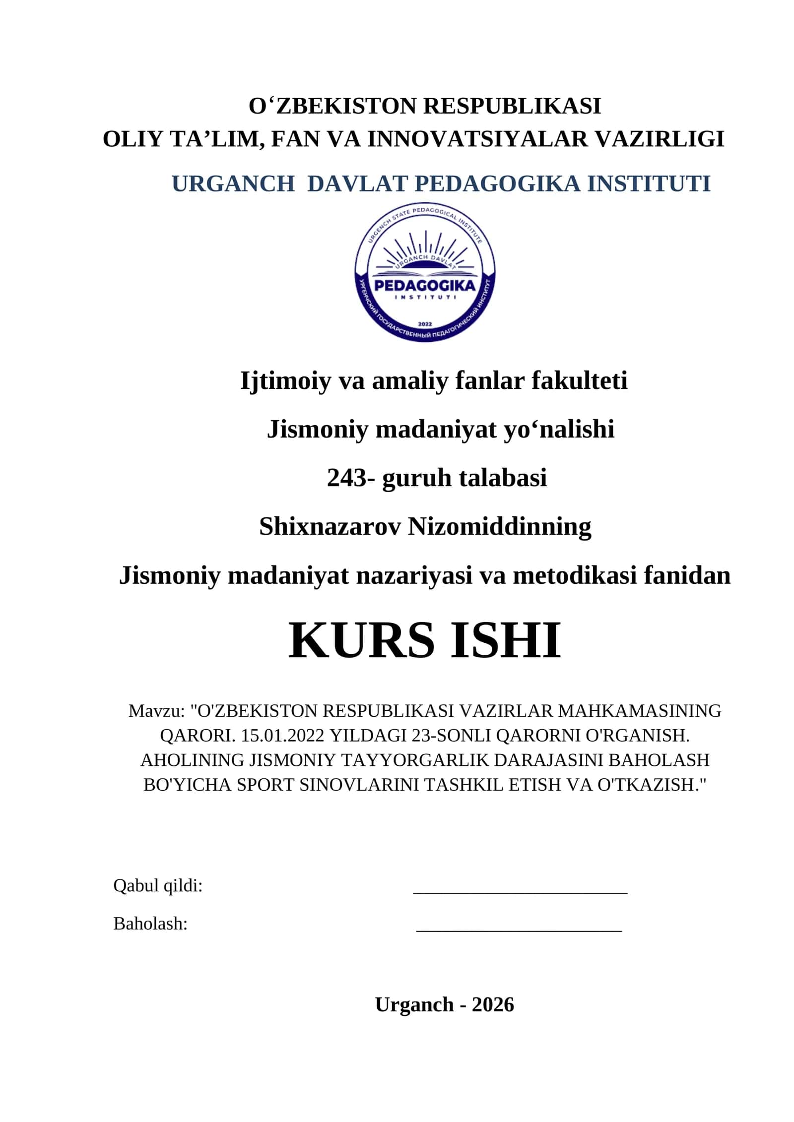 O'ZBEKISTON RESPUBLIKASI VAZIRLAR MAHKAMASINING QARORI. 15.01.2022 YILDAGI 23-SONLI QARORNI O'RGANISH. AHOLINING JISMONIY TAYYORGARLIK DARAJASINI BAHOLASH BO'YICHA SPORT SINOVLARINI TASHKIL ETISH VA O'TKAZISH